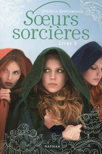 Couverture du livre « Soeurs sorcières Tome 2 » de Jessica Spotswood aux éditions Nathan