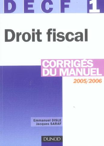 Couverture du livre « DECF 1/2005 ; DROIT FISCAL (édition 2005/2006) » de Emmanuel Disle aux éditions Dunod