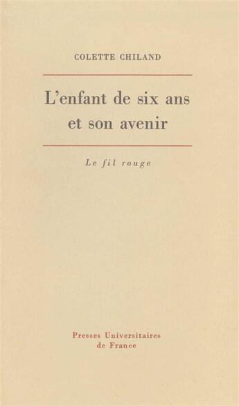 Couverture du livre « L'enfant de 6 ans et son avenir » de Colette Chiland aux éditions Puf