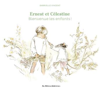 Couverture du livre « Ernest et Célestine : Bienvenue les enfants ! » de Gabrielle Vincent aux éditions Casterman