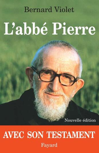 Couverture du livre « L'abbé Pierre ; son testament » de Bernard Violet aux éditions Fayard