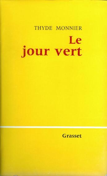 Couverture du livre « Le jour vert » de Monnier-T aux éditions Grasset