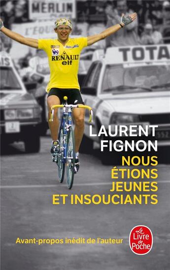 Couverture du livre « Nous étions jeunes et insouciants » de Laurent Fignon aux éditions Le Livre De Poche