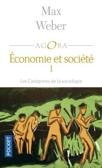 Couverture du livre « Économie et société Tome 1 ; les catégories de la sociologie » de Max Weber aux éditions Pocket