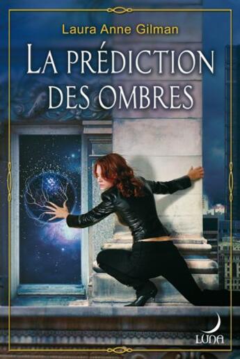 Couverture du livre « La prédiction des ombres » de Laura Anne Gilman aux éditions Harlequin