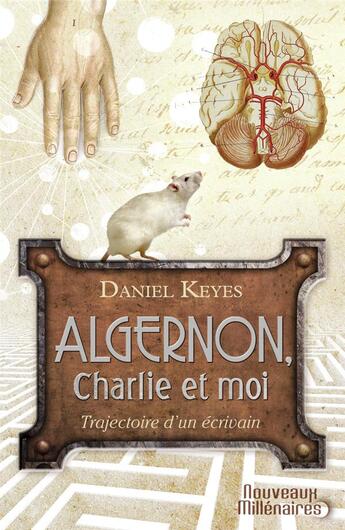 Couverture du livre « Algernon, Charlie et moi » de Daniel Keyes aux éditions J'ai Lu