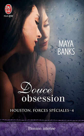 Couverture du livre « Houston forces spéciales t.4 ; douce obsession » de Maya Banks aux éditions J'ai Lu