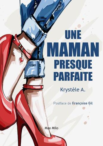 Couverture du livre « Une maman presque parfaite ; être mère et prostituée » de A. Christelle aux éditions Max Milo