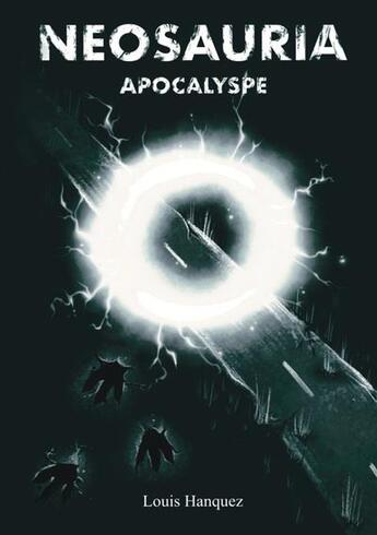 Couverture du livre « Néosauria : apocalypse » de Louis Hanquez aux éditions Books On Demand