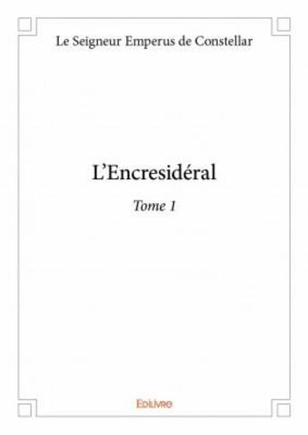 Couverture du livre « L'encresidéral t.1 » de  aux éditions Edilivre