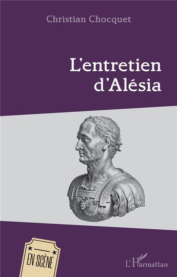 Couverture du livre « L'entretien d'Alésia » de Christian Chocquet aux éditions L'harmattan