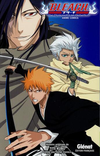 Couverture du livre « Bleach : the diamond dust rebellion » de Tite Kubo aux éditions Glenat