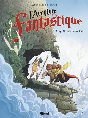 Couverture du livre « L'aventure fantastique Tome 1 : le maître de la tour » de Lylian et Paul Drouin aux éditions Glenat