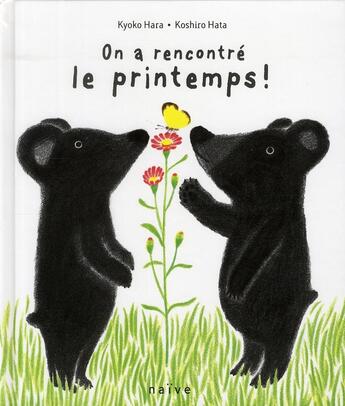 Couverture du livre « On a rencontré le printemps ! » de Kyoko Hara et Koshiro Hata aux éditions Naive