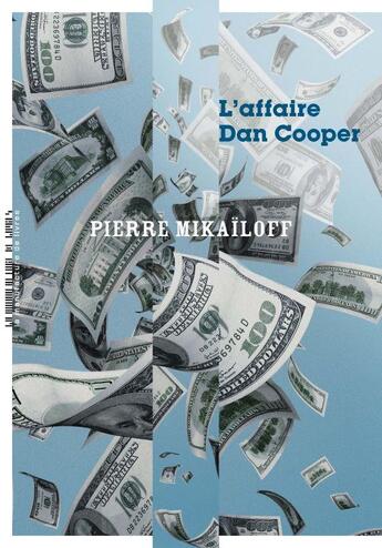 Couverture du livre « L'affaire Dan Cooper » de Pierre Mikaïloff aux éditions La Manufacture De Livres