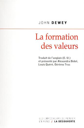 Couverture du livre « La formation des valeurs » de John Dewey aux éditions Empecheurs De Penser En Rond