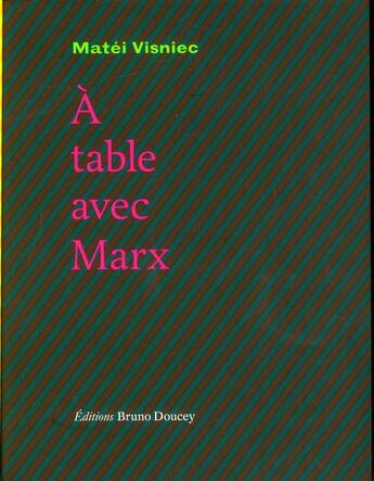 Couverture du livre « À table avec Marx » de Matéi Visniec aux éditions Bruno Doucey