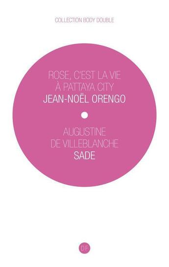 Couverture du livre « Rose, c'est la vie à Pattaya City » de Jean-Noël Orengo aux éditions D-fiction