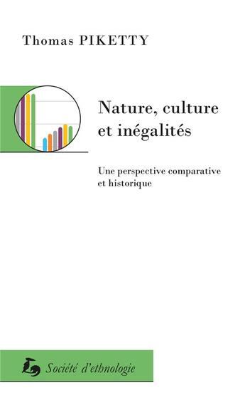 Couverture du livre « Nature, culture et inégalités : une perspective comparative et historique » de Thomas Piketty aux éditions Societe D'ethnologie