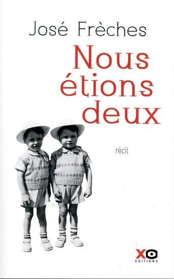 Couverture du livre « Nous étions deux » de Jose Freches aux éditions Xo