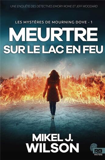 Couverture du livre « Meurtre sur le lac en feu » de Mikel J. Wilson aux éditions Reines-beaux