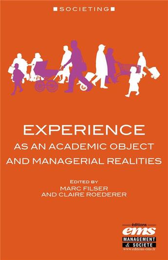 Couverture du livre « Experience as an academic object and managerial realities » de Claire Roederer et Marc Filser aux éditions Ems