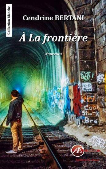 Couverture du livre « À la frontière » de Cendrine Bertani aux éditions Ex Aequo