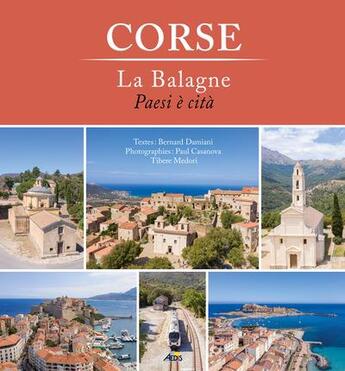 Couverture du livre « Corse, Balagne : beautés de l'ïle » de Paul Casanova et Tibere Medori et Bernard Damiani aux éditions Aedis