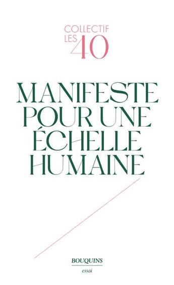 Couverture du livre « Manifeste pour une échelle humaine » de  aux éditions Bouquins