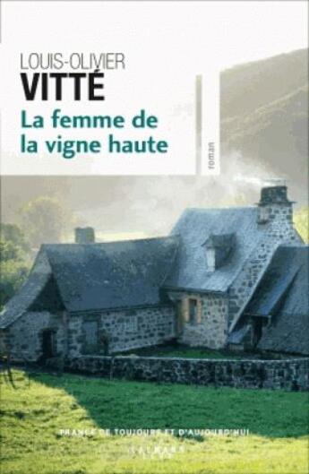 Couverture du livre « La dame des vignes hautes » de Louis-Olivier Vitte aux éditions Calmann-levy