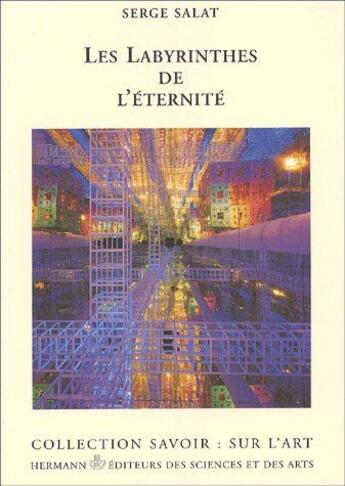 Couverture du livre « Les labyrinthes de l'eternite » de Serge Salat aux éditions Hermann