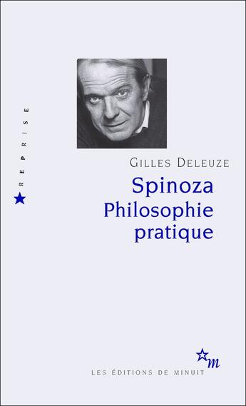 Couverture du livre « Spinoza, philosophie pratique » de Gilles Deleuze aux éditions Minuit