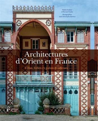 Couverture du livre « Architectures d'Orient en France » de Jean-Christophe Dartoux aux éditions Picard