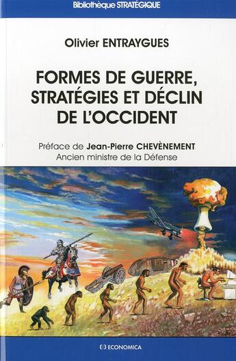 Couverture du livre « FORMES DE GUERRE, STRATEGIES ET DECLIN DE L'OCCIDENT » de Entraygues /Olivier aux éditions Economica