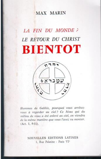 Couverture du livre « La fin du monde ? le retour du Christ bientôt » de Max Marin aux éditions Nel