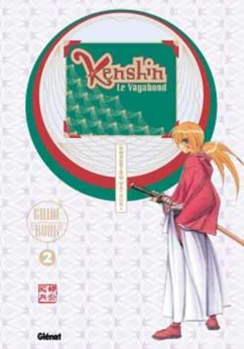 Couverture du livre « Kenshin le vagabond ; guide book 2 » de Watsuki-N aux éditions Glenat