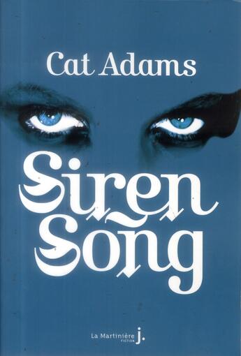 Couverture du livre « Blood song t.2 ; siren song » de Cat Adams aux éditions La Martiniere Jeunesse