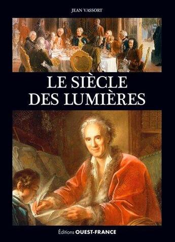 Couverture du livre « Le siècle des Lumières » de Jean Vassort aux éditions Ouest France