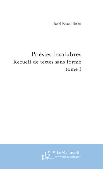 Couverture du livre « Poesies insalubres » de Joel Faucilhon aux éditions Le Manuscrit