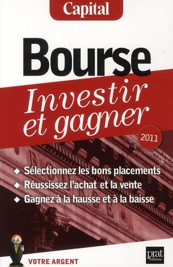 Couverture du livre « Bourse ; investir et gagner (édition 2011) » de  aux éditions Prat