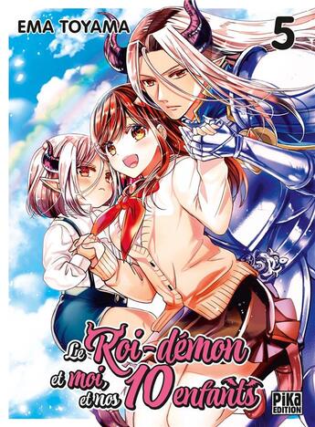 Couverture du livre « Le roi-démon et moi, et nos 10 enfants Tome 5 » de Ema Toyama aux éditions Pika