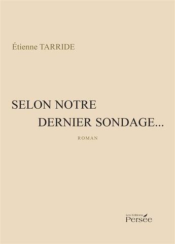 Couverture du livre « Selon notre dernier sondage... » de Tarride-E aux éditions Persee