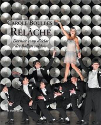 Couverture du livre « Relâche ; dernier coup d'éclat des ballets suédois » de Carole Boulbes aux éditions Les Presses Du Reel