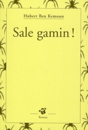 Couverture du livre « Sale gamin ! » de Hubert Ben Kemoun aux éditions Thierry Magnier