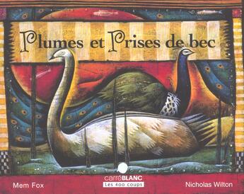 Couverture du livre « Plumes Et Prises De Bec » de Fox/Marineau aux éditions 400 Coups