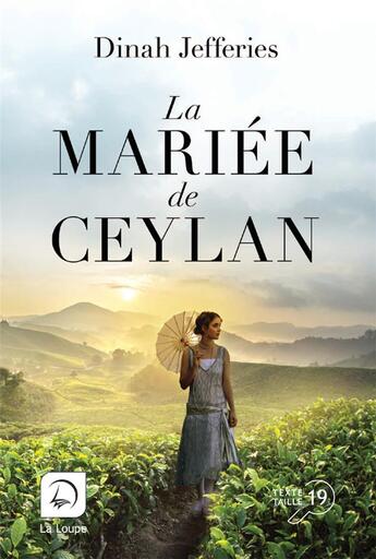 Couverture du livre « La mariée de Ceylan t.2 » de Dinah Jefferies aux éditions Editions De La Loupe