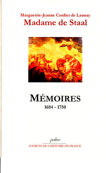 Couverture du livre « Mémoires (1684-1750) » de Staal aux éditions Paleo