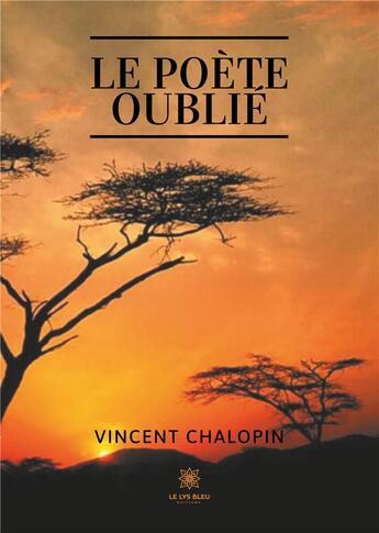 Couverture du livre « Le poète oublié » de Vincent Chalopin aux éditions Le Lys Bleu