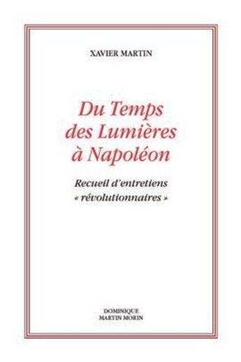 Couverture du livre « Su temps des Lumières à Napoléon : recueil d'entretiens 