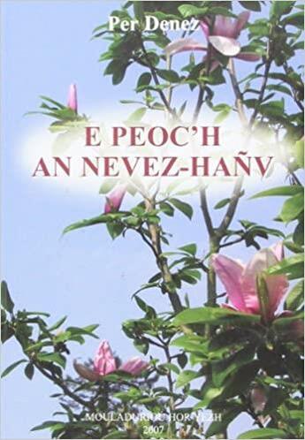 Couverture du livre « E peoc'h an nevez-hanv » de Per Denez aux éditions Mouladuriou Hor Yezh